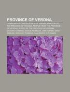 Province Of Verona: Lake Garda, Adige, M di Books Llc edito da Books LLC, Wiki Series