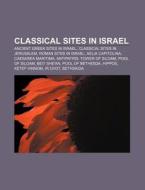 Classical Sites In Israel: Aelia Capitol di Books Llc edito da Books LLC, Wiki Series