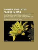 Former Populated Places In Iraq: Ur, Cte di Source Wikipedia edito da Books LLC, Wiki Series
