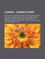 Conan - Conan Story: A Witch Shall Be Bo di Source Wikia edito da Books LLC, Wiki Series