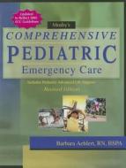 Mosby's Comprehensive Pediatric Emergency Care di Barbara Aehlert edito da Jones and Bartlett