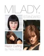 Milady Standard Razor Cutting di Nick (Arrojo NYC Arrojo edito da Cengage Learning, Inc
