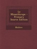 Le Misanthrope - Primary Source Edition di Moliere edito da Nabu Press