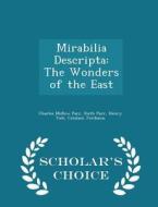 Mirabilia Descripta di Charles McKew Parr, Ruth Parr, Henry Yule edito da Scholar's Choice