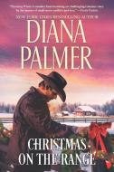 Christmas on the Range: An Anthology di Diana Palmer edito da HARLEQUIN SALES CORP