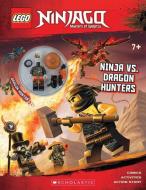 Ninja vs. Dragon Hunters [With Minifigure] di Ameet Studio edito da SCHOLASTIC