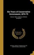 6 YEARS OF CONSERVATIVE GOVERN edito da WENTWORTH PR