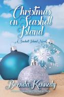 Christmas on Seashell Island di Brenda Kennedy edito da Lulu.com