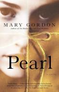 Pearl di Mary Gordon edito da ANCHOR