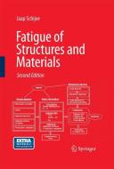 Fatigue of Structures and Materials di J. Schijve edito da Springer Netherlands