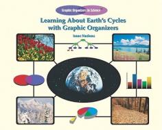 Learning about Earth's Cycles with Graphic Organizers di Isaac Nadeau edito da PowerKids Press