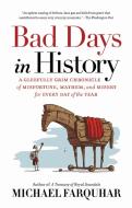 Bad Days in History di Michael Farquhar edito da National Geographic Society