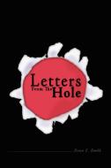 Letters From The Hole di Brian K. Smith edito da AuthorHouse