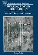 Hearing Loss in the Elderly di Leslie Michaels, Sava Soucek edito da Springer London