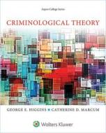 Criminological Theory di George E. Higgins, Catherine D. Marcum edito da ASPEN PUBL