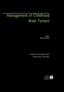 Management of Childhood Brain Tumors edito da Springer US