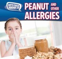 Peanut and Other Food Allergies di Caitie McAneney, Caitlin McAneney edito da PowerKids Press