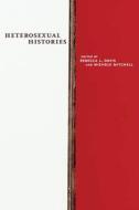 Heterosexual Histories edito da New York University Press