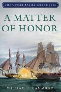 Matter Of Honor di William C Hammond edito da Rowman & Littlefield