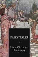 Hans Christian Andersen's Fairy Tales (Illustrated) di Hans Christian Andersen edito da Createspace