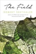 The Field di Robert Seethaler edito da Pan Macmillan