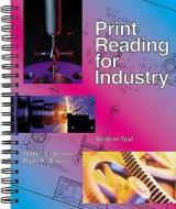 Print Reading for Industry di Walter C. Brown edito da Goodheart-Wilcox Publisher