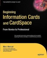 Beginning Information Cards and CardSpace di Marc Mercuri edito da APress