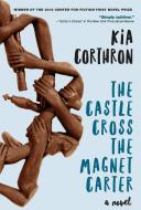 The Castle Cross The Magnet Carter di Kia Corthron edito da Seven Stories Press,U.S.