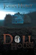 Doll House di John Hunt edito da Black Rose Writing