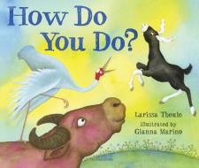 How Do You Do? di Larissa Theule edito da BLOOMSBURY