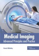 Medical Imaging: Advanced Principles and Practice edito da HAYLE MEDICAL