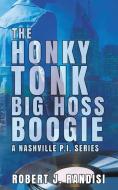 The Honky Tonk Big Hoss Boogie di Robert J. Randisi edito da Wolfpack Publishing LLC