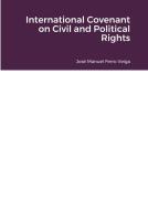International Covenant on Civil and Political Rights di José Manuel Ferro Veiga edito da LULU PR