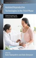 Assisted Reproductive Technologies in the Third Phase di Kate Hampshire, Bob Simpson edito da Berghahn Books