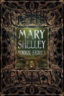Mary Shelley Horror Stories di Mary Shelley edito da Flame Tree Publishing