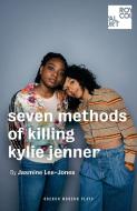 seven methods of killing kylie jenner di Jasmine Lee-Jones edito da Oberon Books Ltd