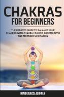 Chakras for Beginners di Mindfulness Journey edito da Charlie Creative Lab