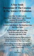 A Star Seeds Perception Of The Creation & The Science Of Evolution di Love Life Lee edito da FeedaRead.com