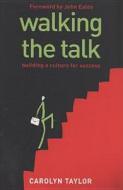 Walking The Talk di Carolyn Taylor edito da Cornerstone