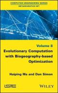 Evolutionary Computation with Biogeography-based Optimization di Haiping Ma edito da ISTE Ltd.