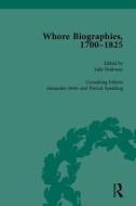 Whore Biographies, 1700-1825, Part Ii di Julie Peakman edito da Taylor & Francis Ltd