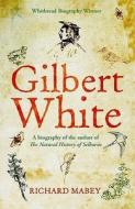 Gilbert White di Richard Mabey edito da Profile Books Ltd