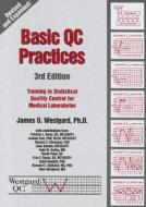 Basic QC Practices di James O. Westgard edito da Westgard Qc, Inc.