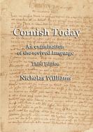 Cornish Today: An examination of the revived language di Nicholas Williams edito da EVERTYPE