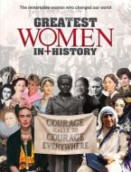 The Greatest Women in History di Sona Books, Catherine Curran edito da Danann Publishing Limited