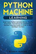1 Python Machine Learning: Understand Py di ETHEM MINING edito da Lightning Source Uk Ltd