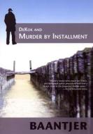 DeKok and Murder by Installment di Albert Cornelis Baantjer edito da Speck Press