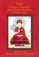 Karma Chakmes Mountain Dharma, Volume Four di Khenpo Karthar Rinpoche edito da KTD PUBN
