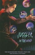 Juggler in the Wind di Wim Coleman, Pat Perrin edito da Chiron Books