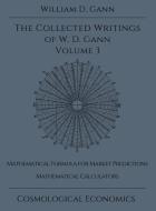 Collected Writings Of W.d. Gann - Volume 3 di William D Gann edito da Cosmological Economics
